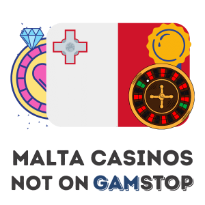 Malta casinos not on GamStop